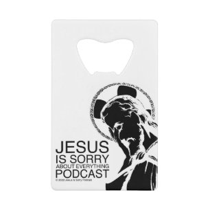 Jesus Est Désolé Podcast Bottle Opener