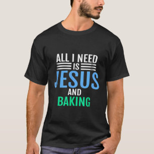 Jésus et cuisson T-shirt pour boulanger chrétien