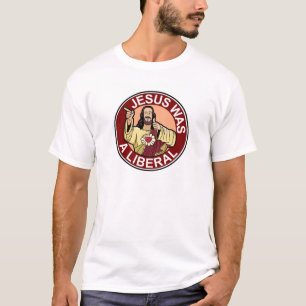 Jésus Était Un T-shirt Libéral