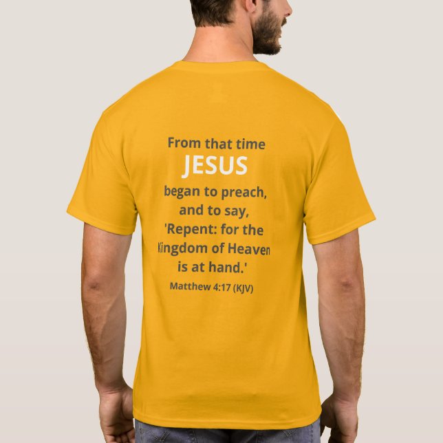 Jesus fing an zu predigen. 4.17 Uhr (KJV) Ostern T-Shirt (Rückseite)