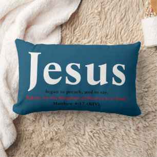 Jesus fing an zu predigen. Matthew 4:17 Blue Lendenkissen