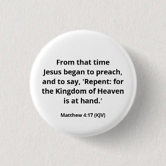 Jesus fing an zu predigen. Matthew 4:17 Button