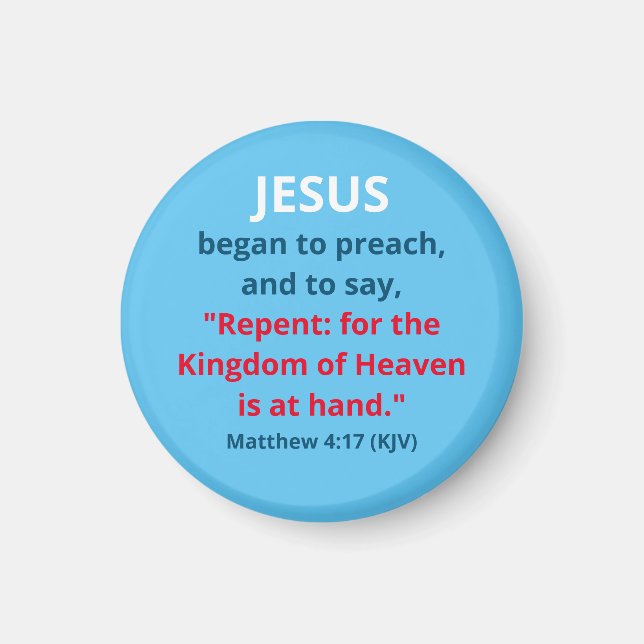 Jesus fing an zu predigen: Umkehr - Matt. 4:17 - K Magnet (Vorne)