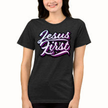 Jesus First Pinks and Purples T - Shirt