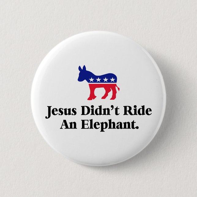 Jesus fuhr keinen Elefanten - Anti Trump GOP Button (Vorderseite)