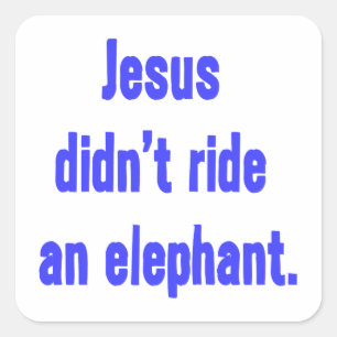 Jesus fuhr nicht Elefant Quadratischer Aufkleber