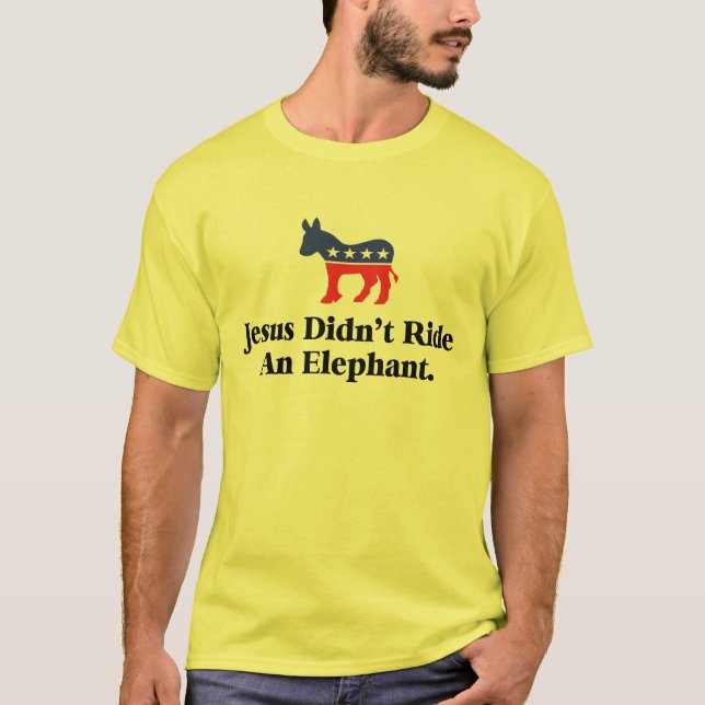 Jesus fuhr nicht mit einem Elefanten - demokratisc T-Shirt (Vorderseite)
