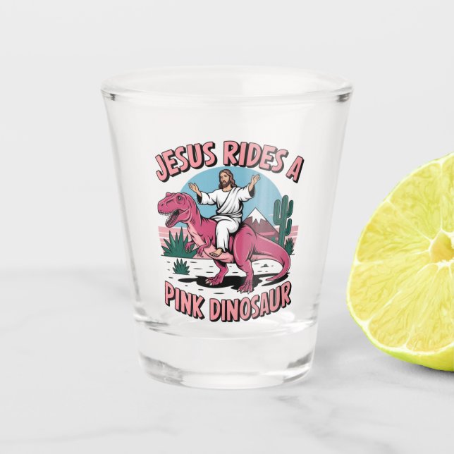 Jesus Funny Memes, Jesus reitet eine rosa Dinosaur Schnapsglas (Vorderseite)
