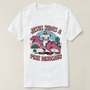 Jesus Funny Memes, Jesus reitet eine rosa Dinosaur T-Shirt