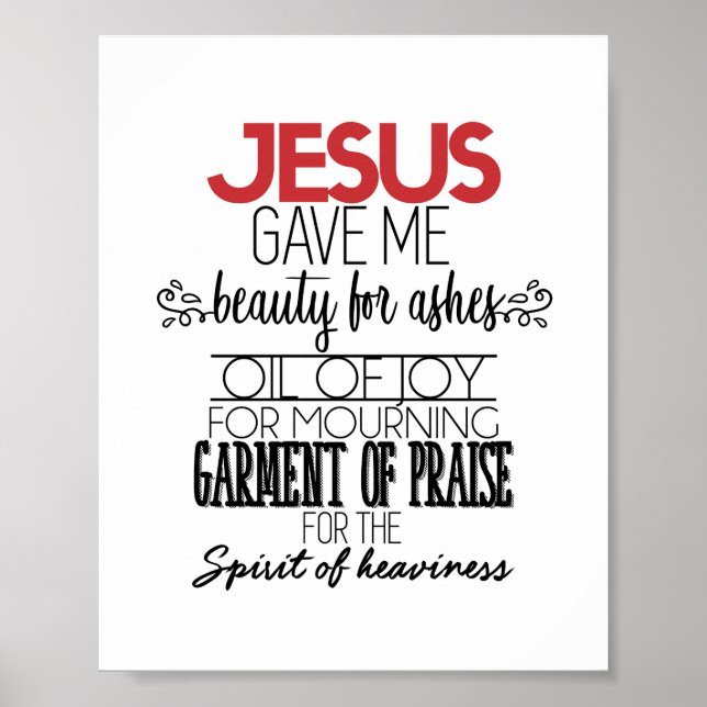 Jesus gab mir Schönheit für die Kunst der Asche Ma Poster (Vorne)