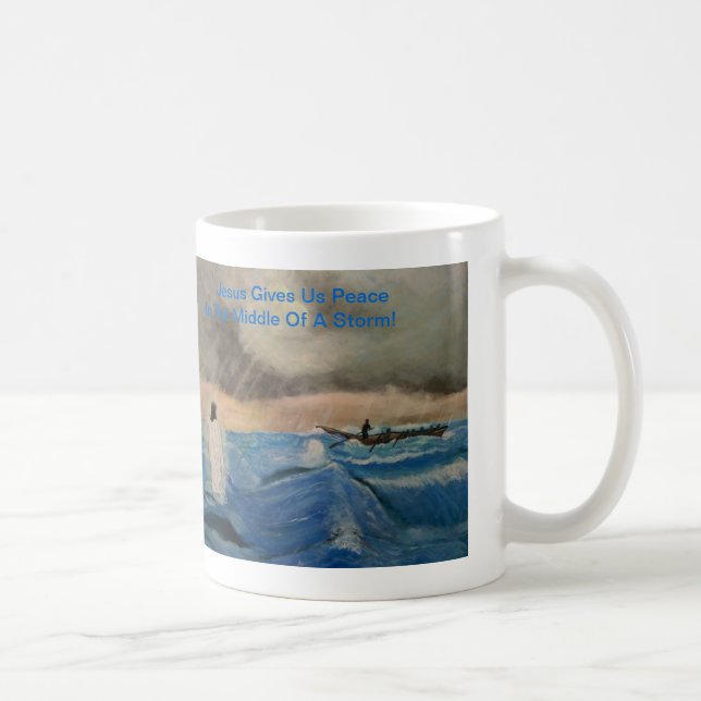 Jesus gibt uns Frieden in der Mitte eines Sturms! Kaffeetasse (Rechts)