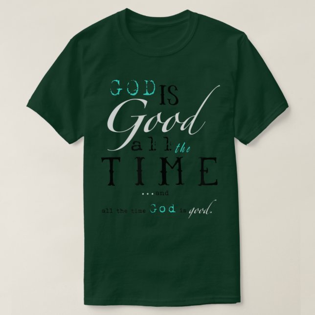 Jesus Gott ist immer gut, Christus Christlich T-Shirt (Design vorne)