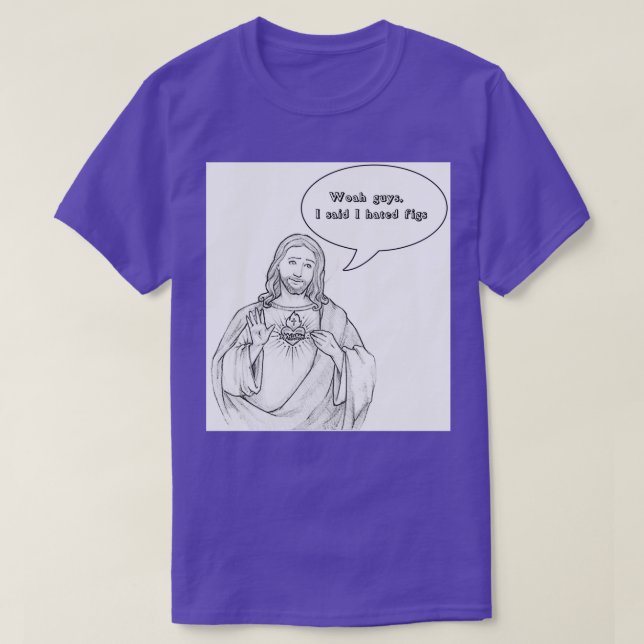 Jesus hasst Figs T-Shirt (Design vorne)