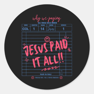 Jesus hat alles Christliche Jesus Bible Verse Wome Runder Aufkleber