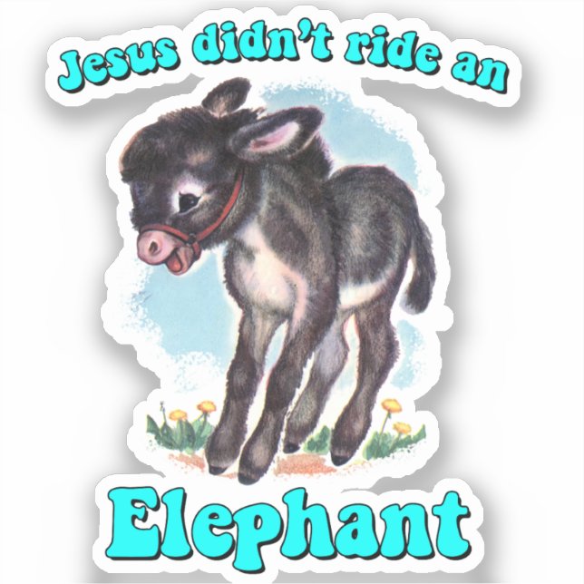 Jesus hat keinen Elefanten gefahren Aufkleber (Vorderseite)