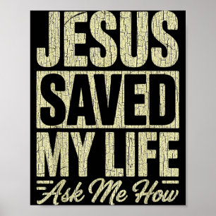 Jesus hat mein Leben gerettet Frag mich wie Christ Poster