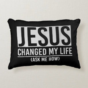 Jesus hat mein Leben verändert Frag mich wie Jesus Dekokissen