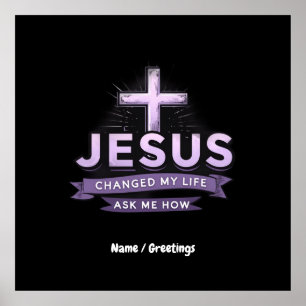 Jesus hat mein Leben verändert und mir Gefragt, wi Poster