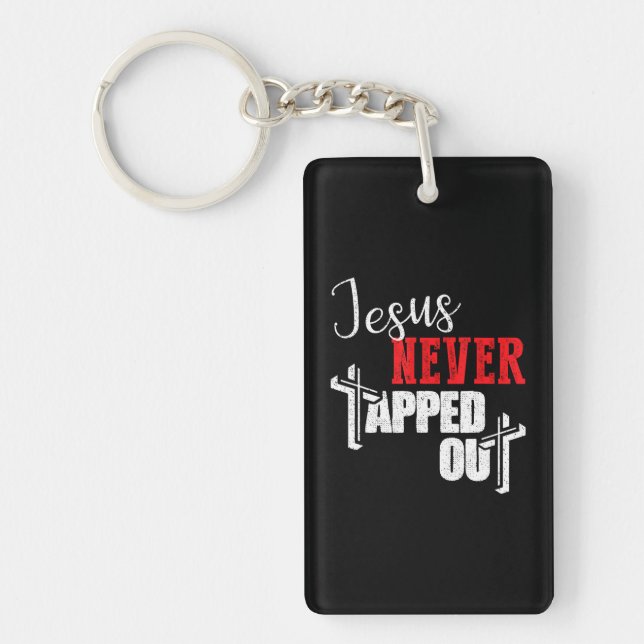 Jesus hat noch nie den Christlichen Glaubensstifte Schlüsselanhänger (Vorderseite)