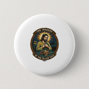 Jesus hat spät nachts Taco-Straßenessen betrunken Button