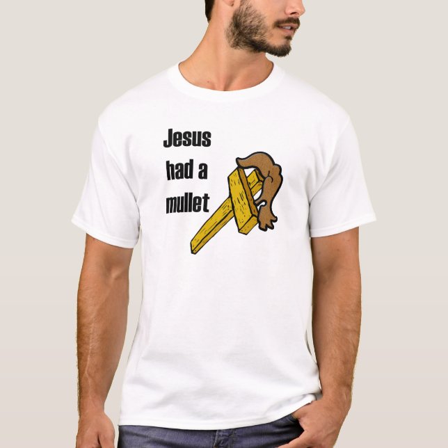 Jesus hatte ein Mullett T-Shirt (Vorderseite)