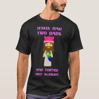 Jesus hatte zwei Väter T-Shirt