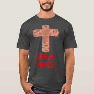 JESUS HEALS Christian Cross Nurse Mom Women Wife G T-Shirt