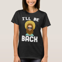 Jesus I ist zurück Shirt-lustiges christliches