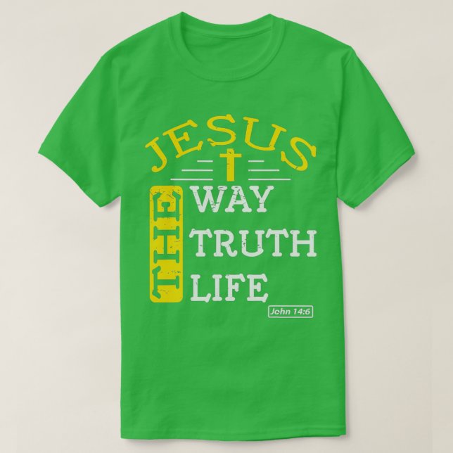 Jesus, ich bin der Weg, die Wahrheit das Leben 1 T-Shirt (Design vorne)