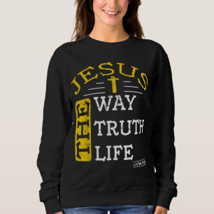 Jesus ich bin die Weise, die Wahrheit und das Lebe Sweatshirt