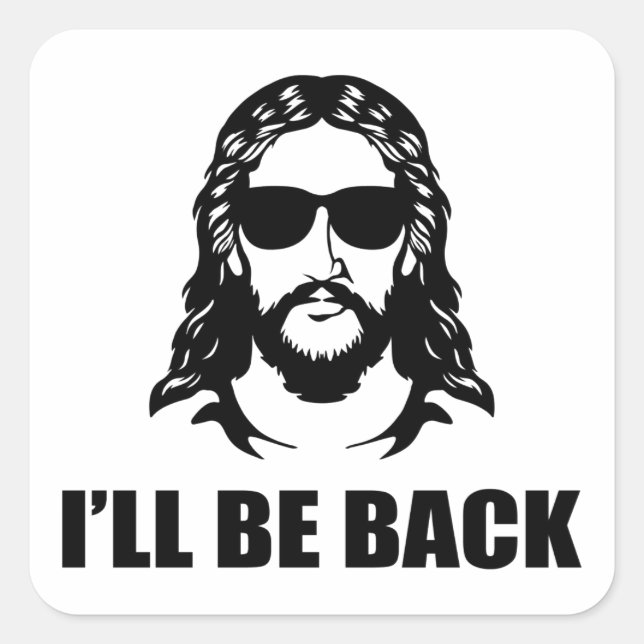 Jesus, ich bin wieder da quadratischer aufkleber (Vorderseite)