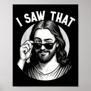 Jesus, ich habe das gesehen, lustiger Jesus-Meme-Z Poster