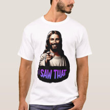 Jesus - ich habe das gesehen! T-Shirt