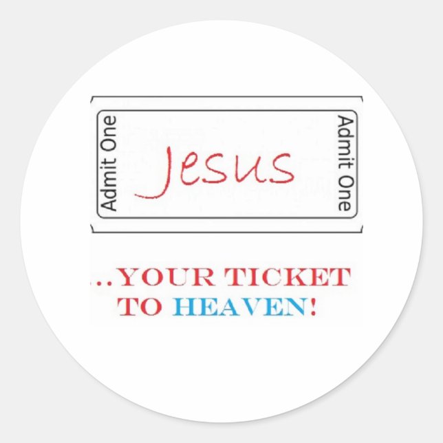 Jesus... Ihr Ticket für den Himmel! Runder Aufkleber (Vorderseite)