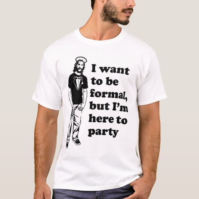 Jesus in einem Tuxedo - formal aber hier zum Party T-Shirt (Vorderseite)