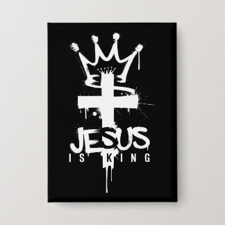 Jesus is King Christian Religious Faith Cross Button