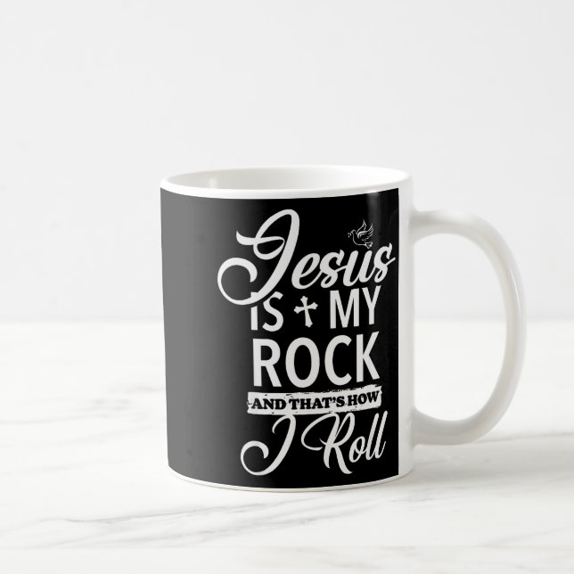 Jesus Is My Rock And That Is How I Roll Funny Reli Kaffeetasse (Rechts)