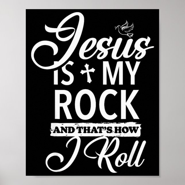 Jesus Is My Rock And That Is How I Roll Funny Reli Poster (Vorne)