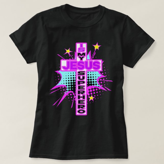 Jesus Is My Superhero Pop Art Design T-Shirt (Design vorne)