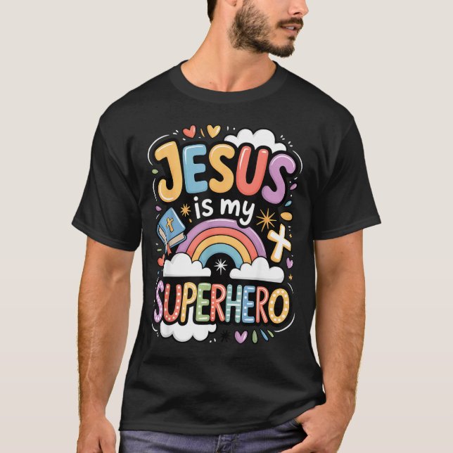 Jesus Is My Superhero  T-Shirt (Vorderseite)