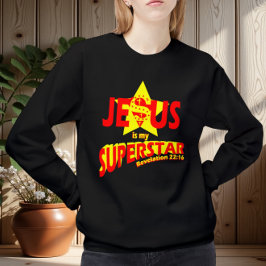Jesus is my Superstar, bible verse Sweatshirt
