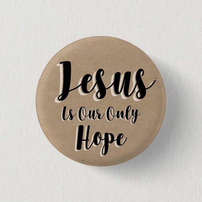 Jesus is our only hope button (Vorderseite)