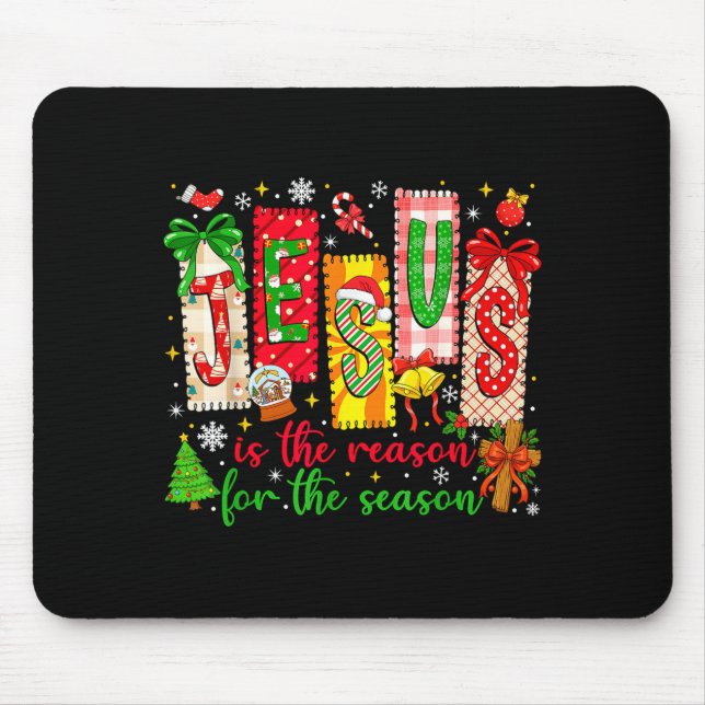 Jesus Is The Reason For The Season Christian Chris Mousepad (Vorne)