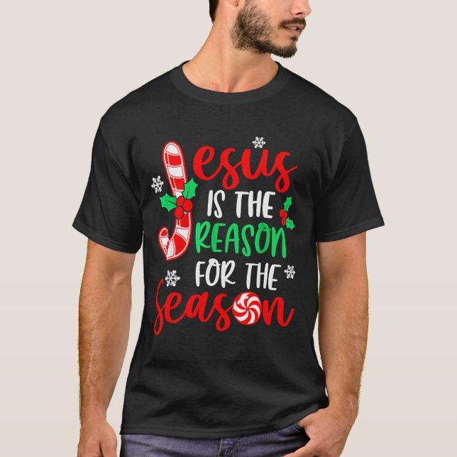 Jesus Is The Reason For The Season Christmas Xmas  T-Shirt (Vorderseite)