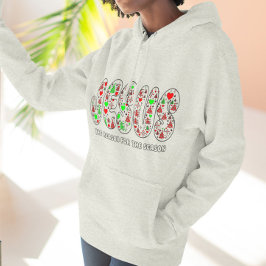 Jesus is the Reason for the Season  Hoodie