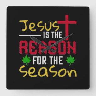 Jesus Is The Reason For The Season Quadratische Wanduhr