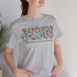 Jesus is the Reason for the Season  T-Shirt