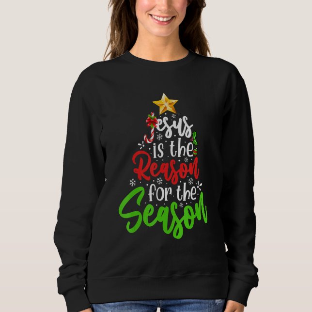 Jesus Is The Reason For The Season Tree Christian  Sweatshirt (Vorderseite)