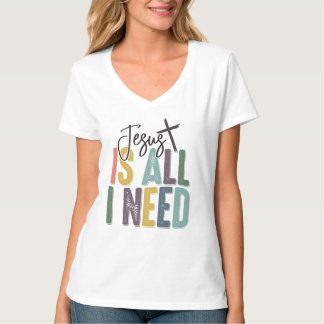 Jesus ist alles, was ich brauche/ Wähle deine Größ T-Shirt