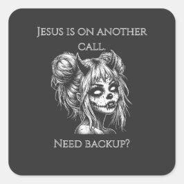 Jesus ist am anderen Telefon – Succubus-Backup Quadratischer Aufkleber